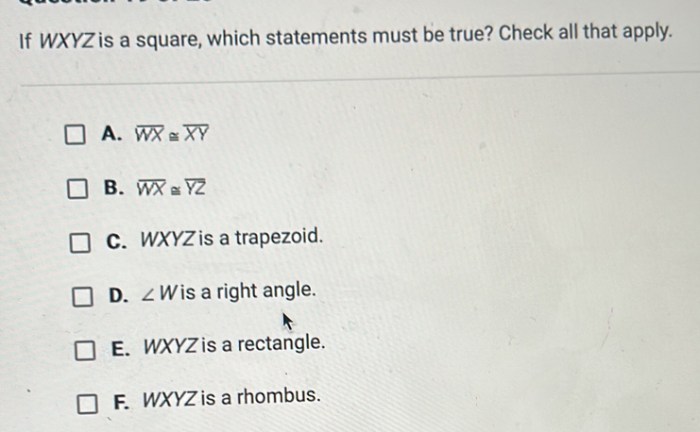 If wxyz is a square which statements must be true